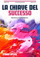 La Chiave del Successo: sblocca il tuo potenziale - DigitalBazaar